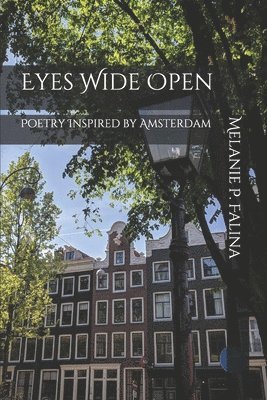 bokomslag Eyes Wide Open: Poetry Inspired by Amsterdam