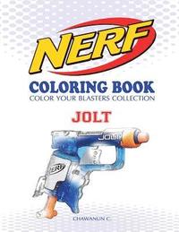 bokomslag Nerf Coloring Book: Jolt: Color Your Blasters Collection, N-Strike Elite, Nerf Guns Coloring Book