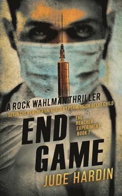 End Game: The Reacher Experiment Book 7 1