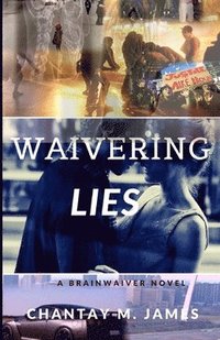 bokomslag Waivering Lies: A Brainwaiver Novel