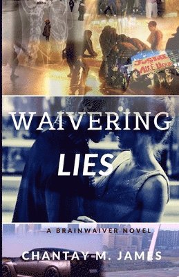 Waivering Lies: A Brainwaiver Novel 1