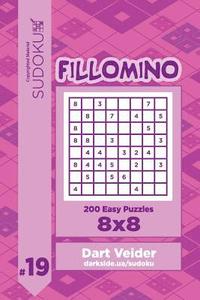 bokomslag Sudoku Fillomino - 200 Easy Puzzles 8x8 (Volume 19)