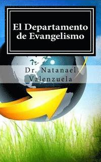 bokomslag El Departamento de Evangelismo: Como Organizar, Planificar Y Ejecutar Un Departamento