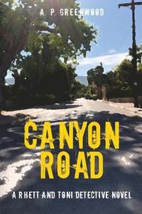 bokomslag Canyon Road: A Rhett and Toni Detective Novel