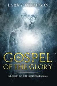 bokomslag The Gospel of the Glory