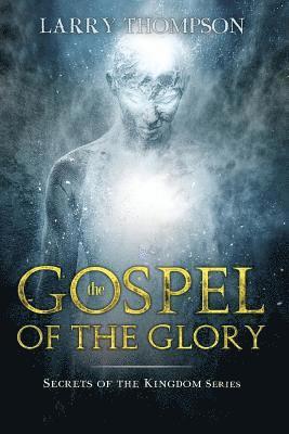 The Gospel of the Glory 1