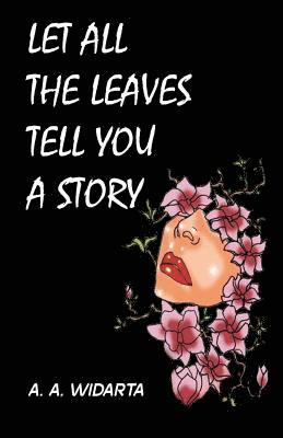 And Let All of the Leaves tell you a story 1