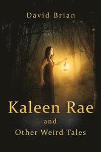bokomslag Kaleen Rae and Other Weird Tales