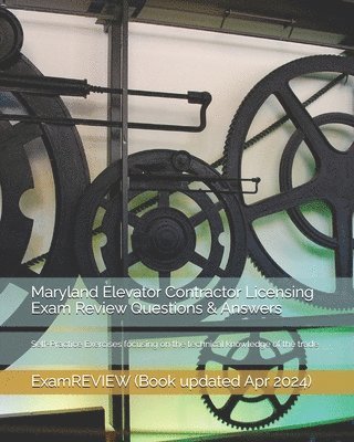 bokomslag Maryland Elevator Contractor Licensing Exam Review Questions & Answers