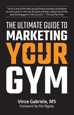 bokomslag The Ultimate Guide to Marketing Your Gym