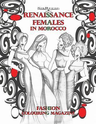 RENAISSANCE FEMALES in MOROCCO 1