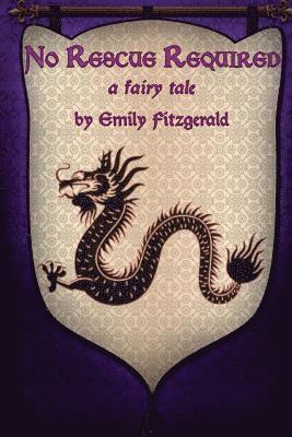 No Rescue Required: A fairy tale 1