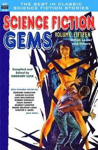 bokomslag Science Fiction Gems, Volume 15, Milton Lessor and Others