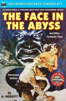 A. Merritt - The Face in the Abyss and Other Fantastic Tales, Häftad