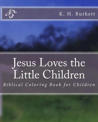 bokomslag Jesus Loves the Little Children: Biblical Coloring Book for Children