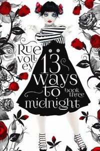 bokomslag 13 Ways to Midnight (The Midnight Saga Book #3)