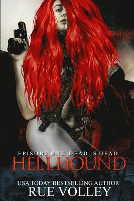 Hellhound: Episode One (Dead is Dead) 1