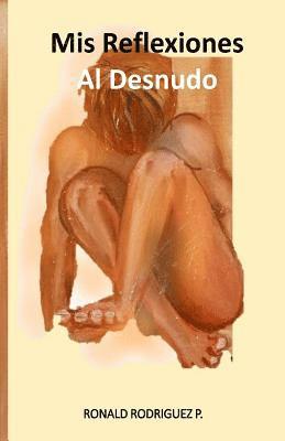 Mis Reflexiones al desnudo 1