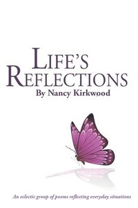 bokomslag 'Life's Reflections': An eclectic group of poems reflecting everyday situations