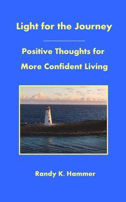 bokomslag Light for the Journey: Positive Thoughts for More Confident Living