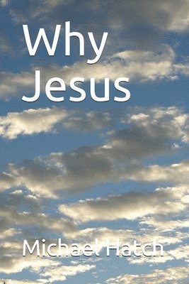 Why Jesus 1