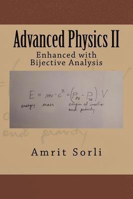 Advanced Physics II: Enhanced with Bijective Analysis 1