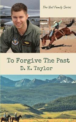 To Forgive the Past 1