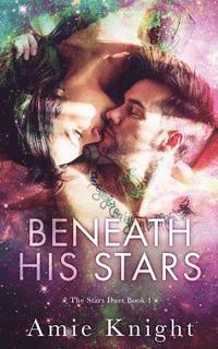bokomslag Beneath His Stars
