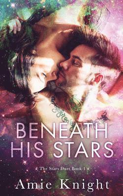 Beneath His Stars 1