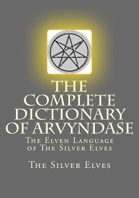 bokomslag The Complete Dictionary Of Arvyndase
