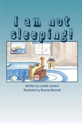 Lavelle Carlson - I am not sleeping!, Häftad