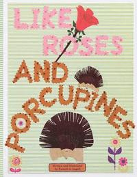 bokomslag Like Roses and Porcupines: Like Roses and Porcupines