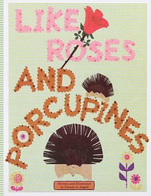 Like Roses and Porcupines: Like Roses and Porcupines 1