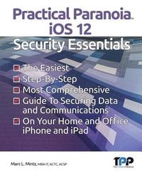 bokomslag Practical Paranoia iOS 12 Security Essentials