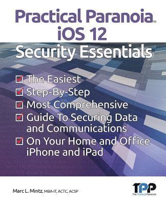 bokomslag Practical Paranoia iOS 12 Security Essentials