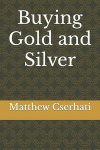 bokomslag Buying Gold and Silver