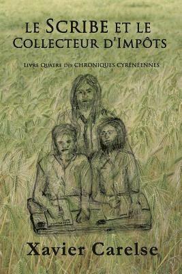 bokomslag Le Scribe et le Collecteur D'Impots: Livre Quatre des Chroniques Cyreneennes