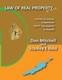 bokomslag Law of Real Property (Third Edition): A Series of Lectures Prepared for CAPE Law Students in Anguilla