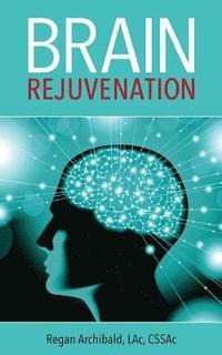 bokomslag Brain Rejuvenation