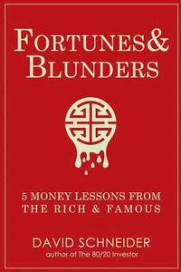 bokomslag Fortunes & Blunders: 5 Money Lessons from the Rich and Famous