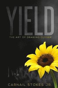 bokomslag Yield: The Art of Drawing Closer