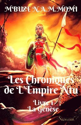 Les Chroniques de l'Empire Ntu: Livre 1: La Genèse 1