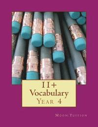 bokomslag 11+ Vocabulary: Year 4