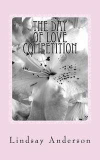 bokomslag The Day Of Love Competition: A Jerica Samuels Novel