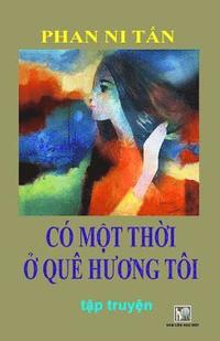 bokomslag Co Mot Thoi O Que Huong Toi: Phan Ni Tan