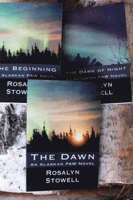 The Beginning to the Dawn Trilogy: Alaskan Paw Novel 1