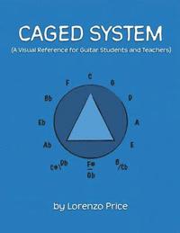 bokomslag Caged System: A Visual Reference for Guitar Students and Teachers