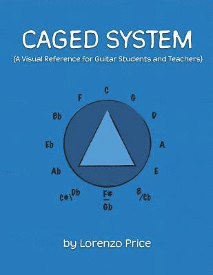 bokomslag Caged System: A Visual Reference for Guitar Students and Teachers