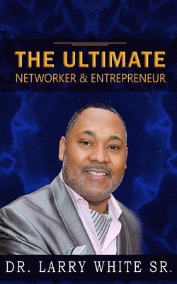 The Ultimate Networker & Entrepreneur 1