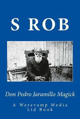 Don Pedro Jaramillo Magick 1